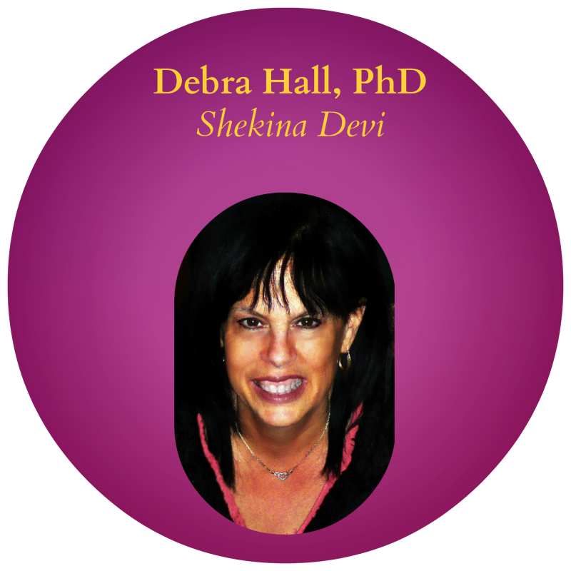 Debra Hall, PhD "Shekina Devi"